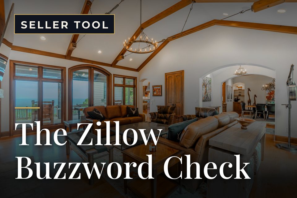 The Buzz Index Check. Zillow ranked more than 600 home features by buyer engagement. Find the one that belongs in your first sentence.